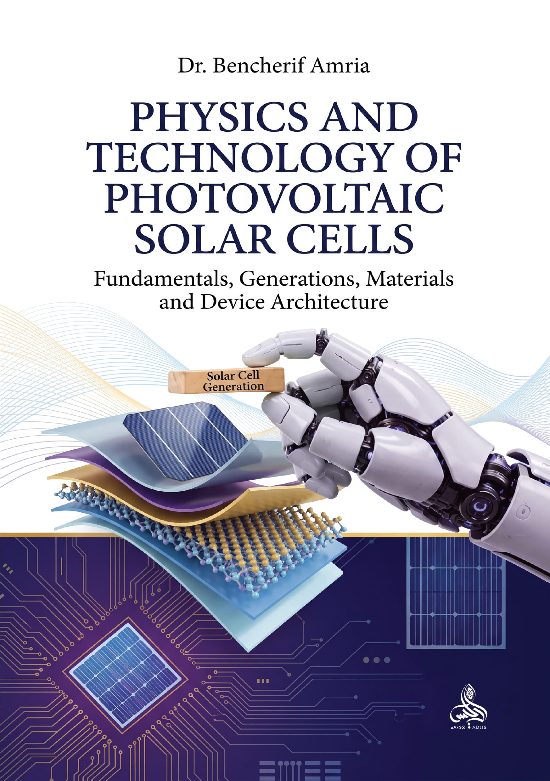 PHYSICS AND TECHNOLOGY OF PHOTOVOLTAIC SOLAR CELLS